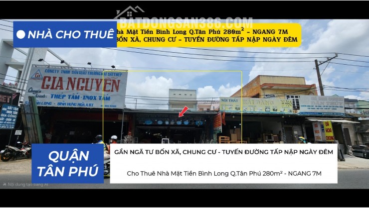 Cho thuê nhà Mặt Tiền Bình Long Q.Tân Phú 280m² - NGANG 7M, GẦN CHUNG CƯ, NGÃ TƯ BỐN XÃ